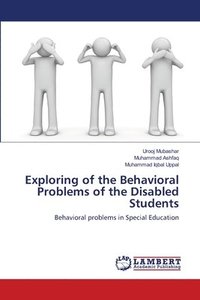 bokomslag Exploring of the Behavioral Problems of the Disabled Students