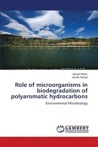 bokomslag Role of microorganisms in biodegradation of polyaromatic hydrocarbons