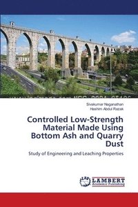 bokomslag Controlled Low-Strength Material Made Using Bottom Ash and Quarry Dust