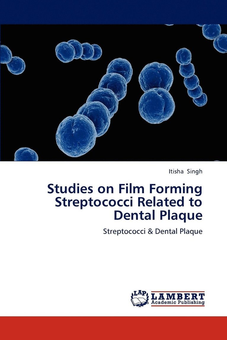 Studies on Film Forming Streptococci Related to Dental Plaque 1