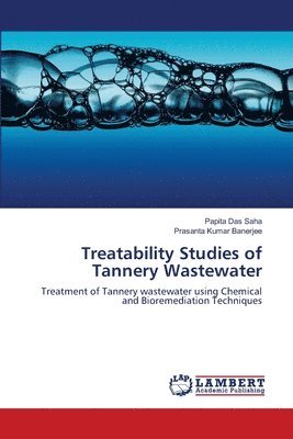 Treatability Studies of Tannery Wastewater 1
