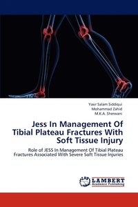 bokomslag Jess In Management Of Tibial Plateau Fractures With Soft Tissue Injury