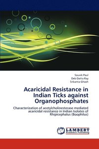 bokomslag Acaricidal Resistance in Indian Ticks against Organophosphates