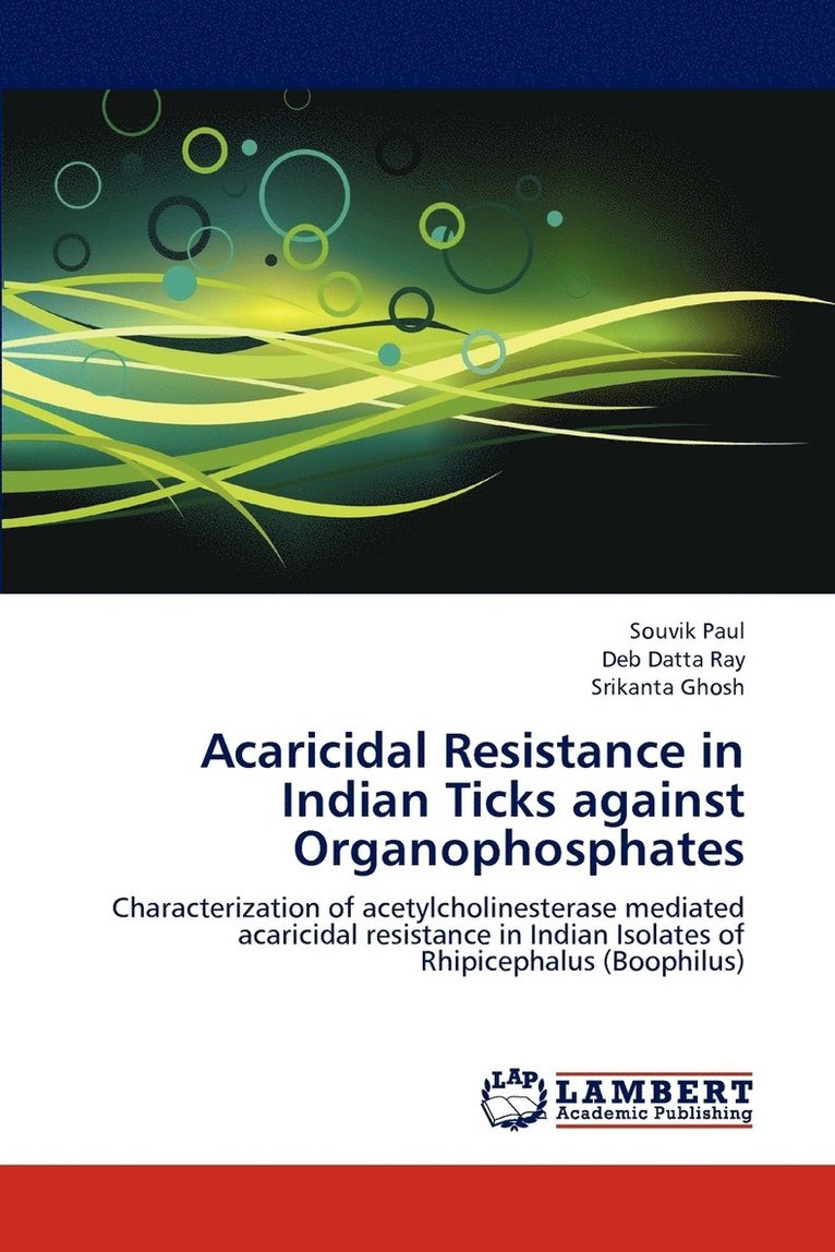 Acaricidal Resistance in Indian Ticks against Organophosphates 1