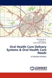 bokomslag Oral Health Care Delivery Systems & Oral Health Care Needs