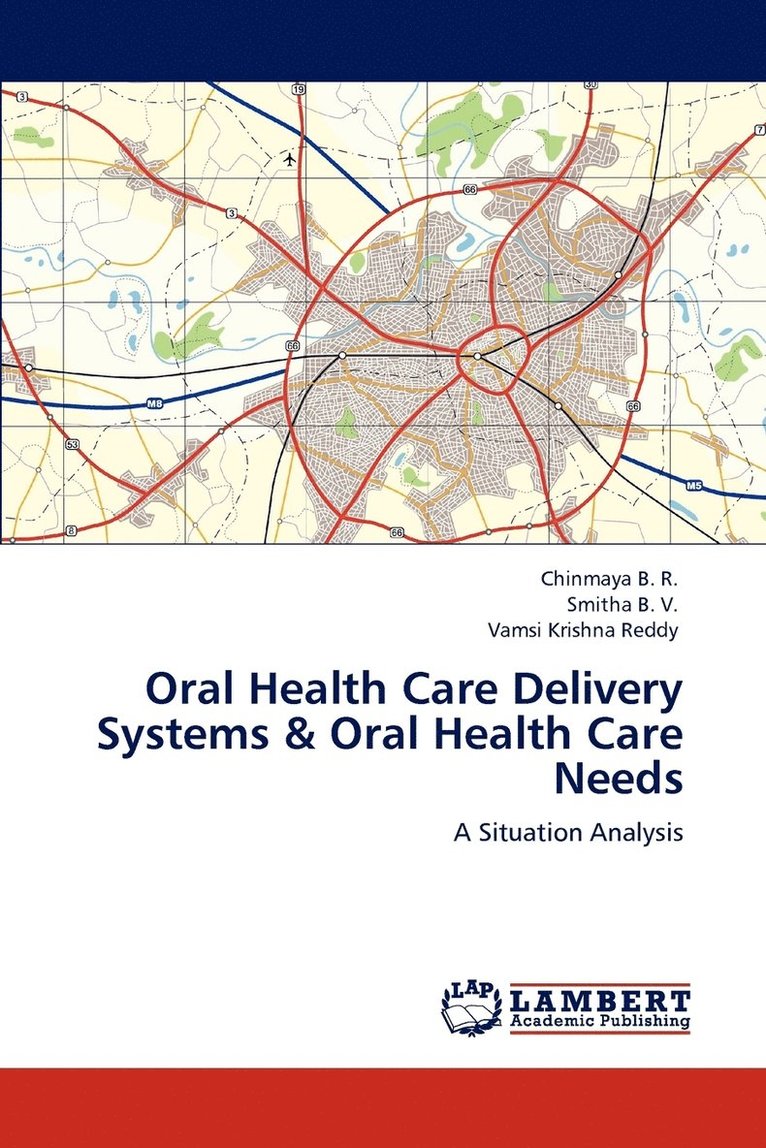 Oral Health Care Delivery Systems & Oral Health Care Needs 1