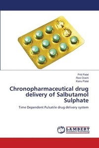 bokomslag Chronopharmaceutical drug delivery of Salbutamol Sulphate