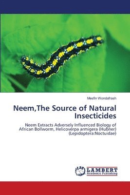Neem, The Source of Natural Insecticides 1