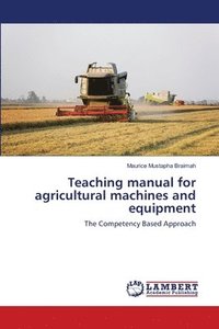 bokomslag Teaching manual for agricultural machines and equipment