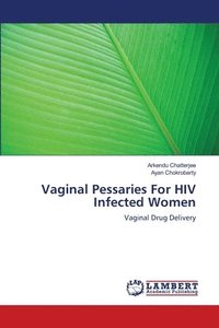 bokomslag Vaginal Pessaries For HIV Infected Women