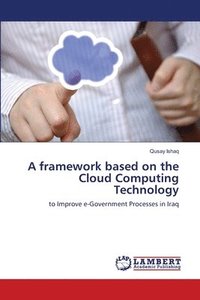 bokomslag A framework based on the Cloud Computing Technology