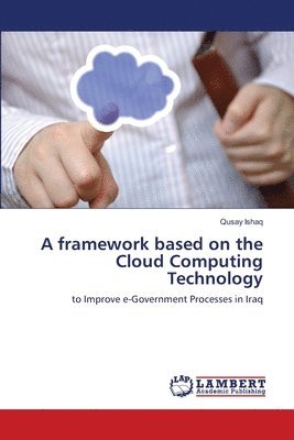 A framework based on the Cloud Computing Technology 1