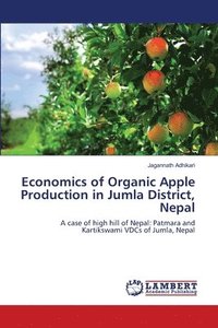 bokomslag Economics of Organic Apple Production in Jumla District, Nepal