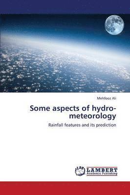 Some aspects of hydro-meteorology 1