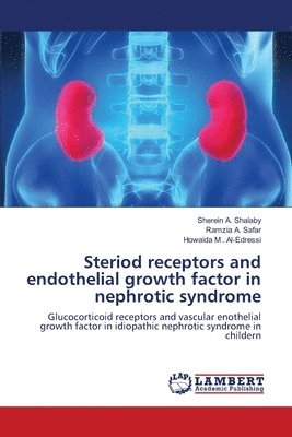 Steriod receptors and endothelial growth factor in nephrotic syndrome 1