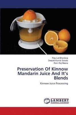 bokomslag Preservation Of Kinnow Mandarin Juice And It's Blends