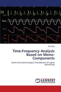 bokomslag Time-Frequency Analysis Based on Mono-Components