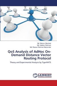 bokomslag QoS Analysis of AdHoc On-Demand Distance Vector Routing Protocol