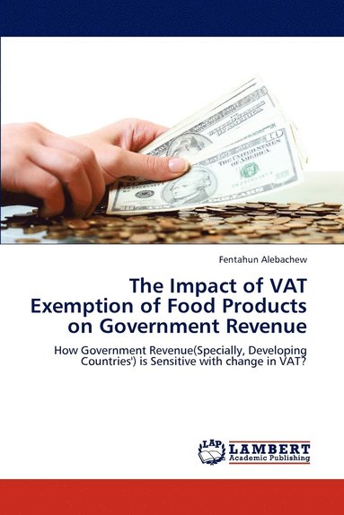 bokomslag The Impact of VAT Exemption of Food Products on Government Revenue