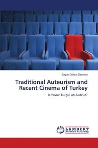 bokomslag Traditional Auteurism and Recent Cinema of Turkey
