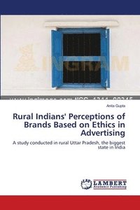 bokomslag Rural Indians' Perceptions of Brands Based on Ethics in Advertising