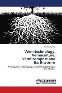 bokomslag Vermitechnology, Vermiculture, Vermicompost and Earthworms