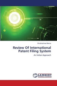 bokomslag Review Of International Patent Filing System