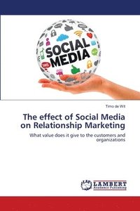 bokomslag The effect of Social Media on Relationship Marketing