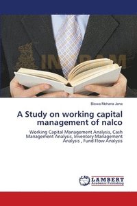 bokomslag A Study on working capital management of nalco