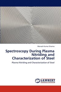 bokomslag Spectroscopy During Plasma Nitriding and Characterization of Steel