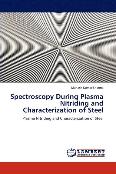 bokomslag Spectroscopy During Plasma Nitriding and Characterization of Steel