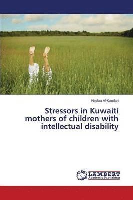 Stressors in Kuwaiti mothers of children with intellectual disability 1
