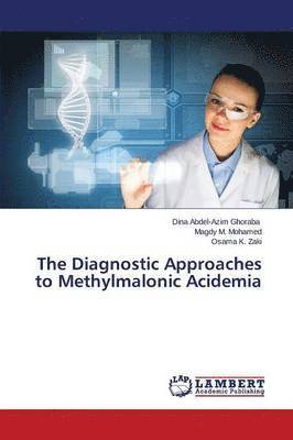 The Diagnostic Approaches to Methylmalonic Acidemia 1