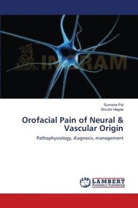 bokomslag Orofacial Pain of Neural & Vascular Origin