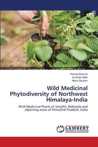 bokomslag Wild Medicinal Phytodiversity of Northwest Himalaya-India