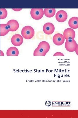 bokomslag Selective Stain For Mitotic Figures