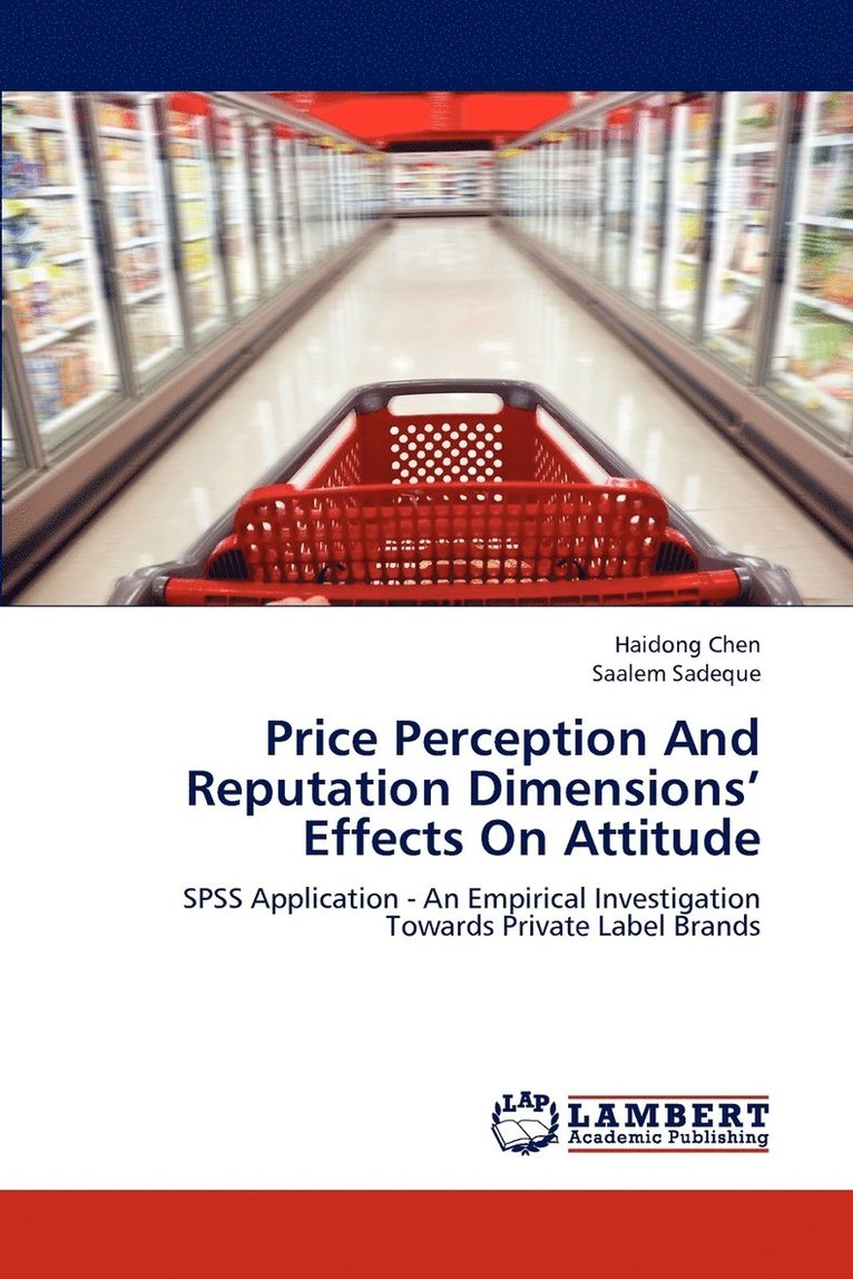Price Perception And Reputation Dimensions' Effects On Attitude 1