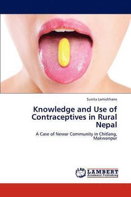 Knowledge and Use of Contraceptives in Rural Nepal 1