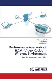 bokomslag Performance Analaysis of H.264 Video Codec in Wireless Environment
