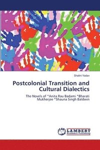 bokomslag Postcolonial Transition and Cultural Dialectics