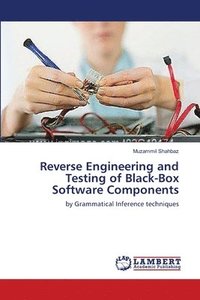 bokomslag Reverse Engineering and Testing of Black-Box Software Components