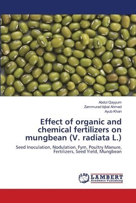 bokomslag Effect of organic and chemical fertilizers on mungbean (V. radiata L.)