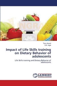 bokomslag Impact of Life Skills training on Dietary Behavior of adolescents