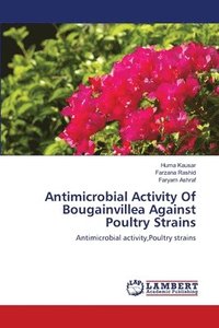 bokomslag Antimicrobial Activity Of Bougainvillea Against Poultry Strains