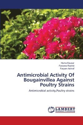 Antimicrobial Activity Of Bougainvillea Against Poultry Strains 1