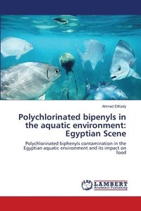 bokomslag Polychlorinated bipenyls in the aquatic environment