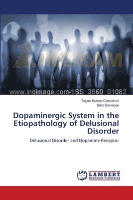 Dopaminergic System in the Etiopathology of Delusional Disorder 1