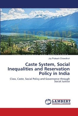 Caste System, Social Inequalities and Reservation Policy in India 1