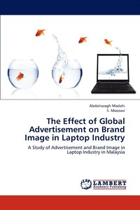 bokomslag The Effect of Global Advertisement on Brand Image in Laptop Industry