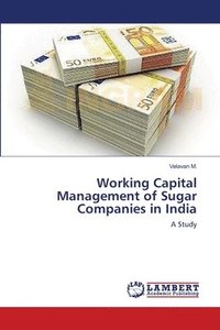 bokomslag Working Capital Management of Sugar Companies in India